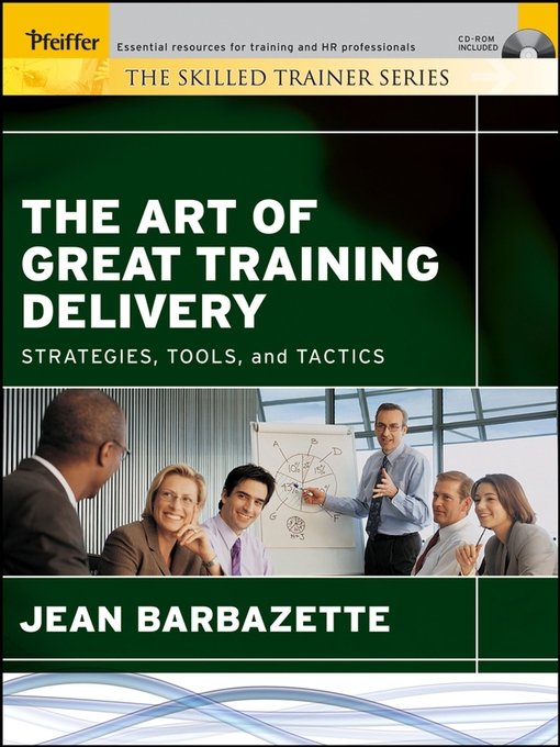 Title details for The Art of Great Training Delivery by Jean Barbazette - Available